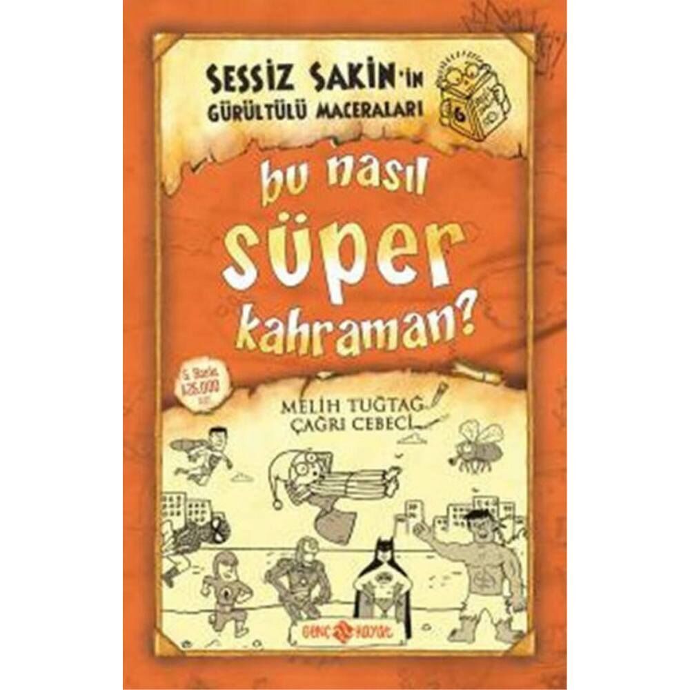 Sessiz Sakinin Gürültülü Maceraları 6 Bu Nasıl Süper Kahraman Ciltli