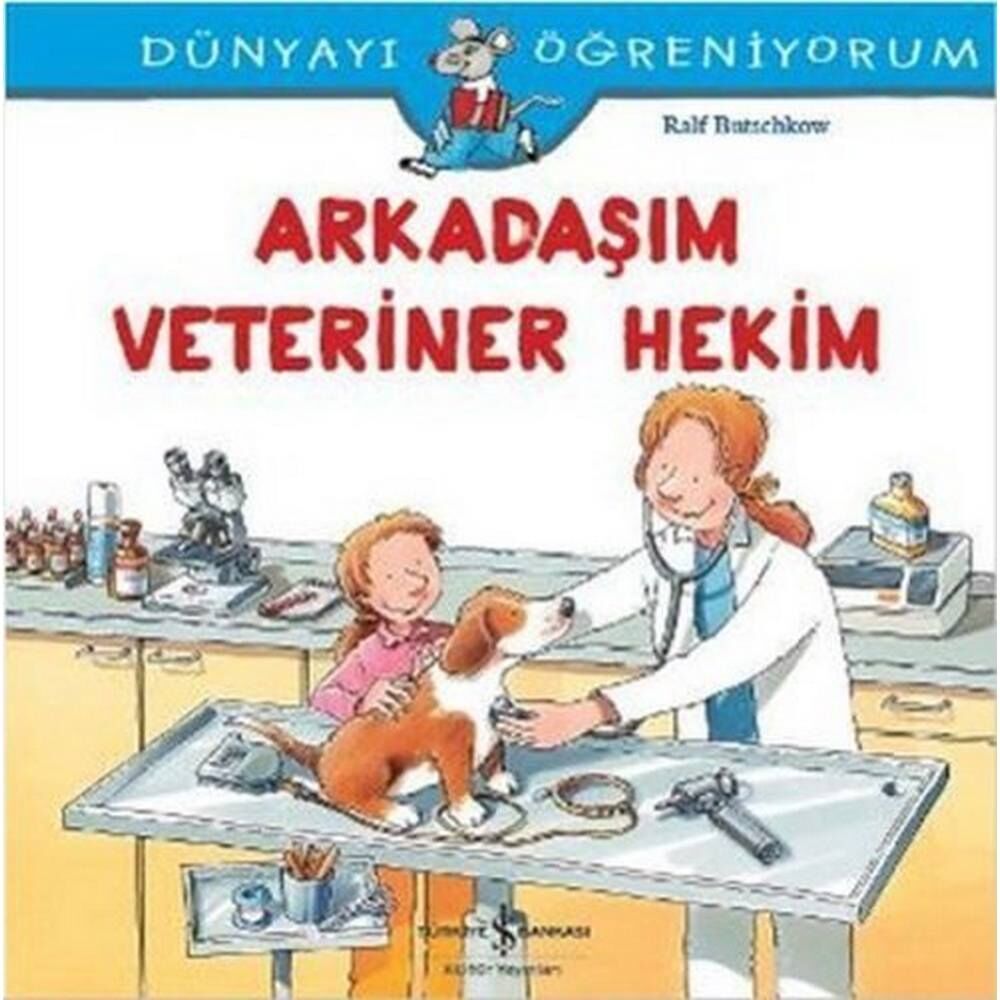 Dünyayı Öğreniyorum Arkadaşım Veteriner