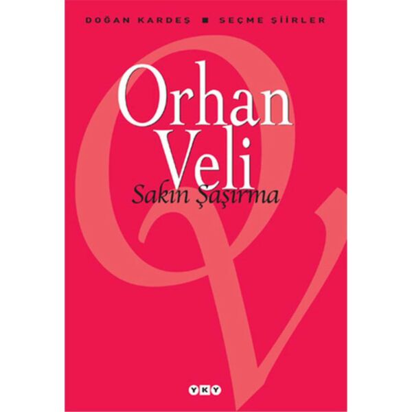 Sakın Şaşırma Seçme Şiirler Orhan Veli