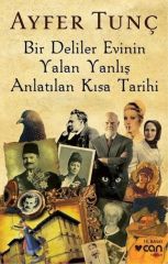 Bir Deliler Evinin Yalan Yanlış Anlatılan Tarihi