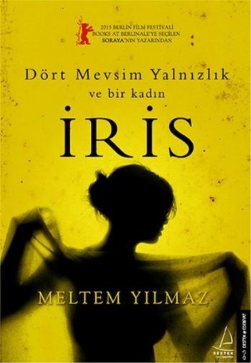 Dört Mevsim Yalnızlık Ve Bir Kadın İris
