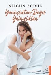 Yalnışlıktan Değil Yalnızlıktan