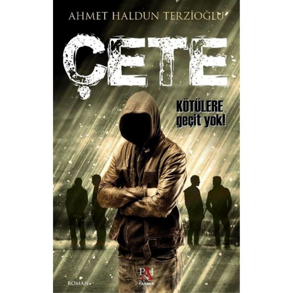 Çete Kötülere Geçit Yok