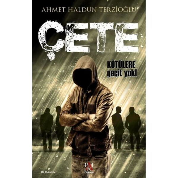 Çete Kötülere Geçit Yok