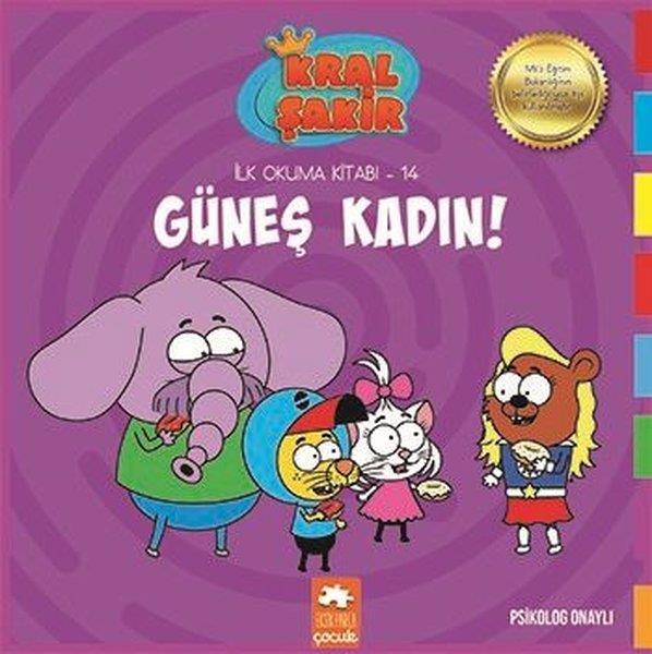 Kral Şakir İlk Okuma Kitabı 14 Güneş Kadın