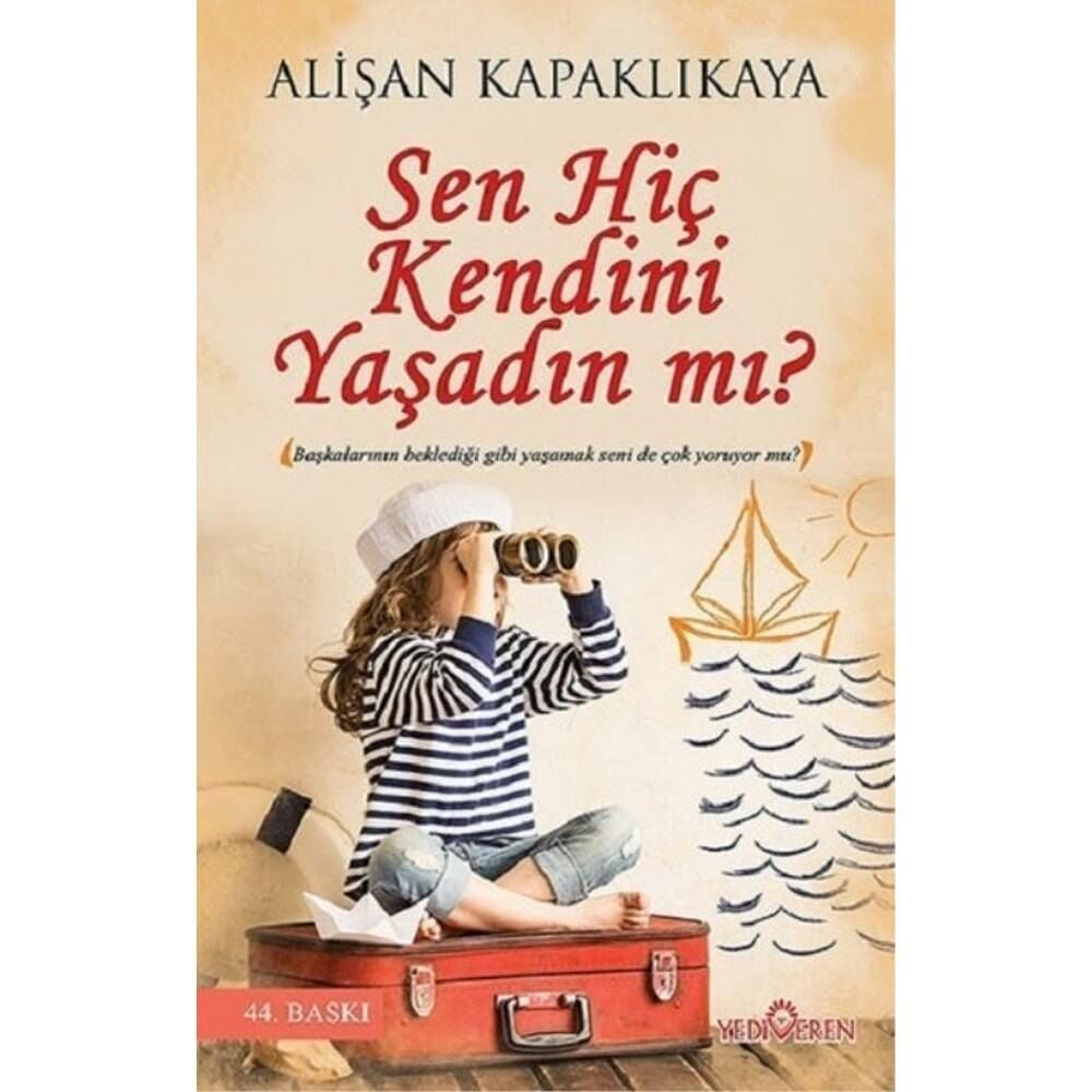 Sen Hiç Kendin Yaşadın Mı